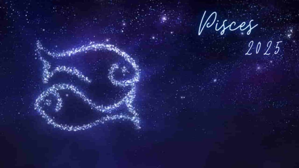 Pisces 2025 Prediction | मीन 2025